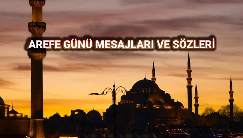 Arefe Günü İçin En Güzel Kutlama Mesajları ve Sözleri