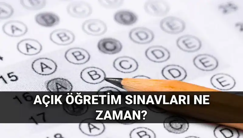 Açık Öğretim Sınavlarının Tarihleri ve Sonuçların Belli Olacağı Günler