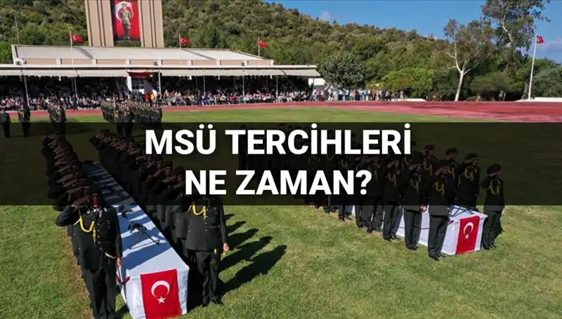 MSÜ Tercihleri 2025: Kılavuz Yayınlandı mı ve Ne Zaman Başlayacak?