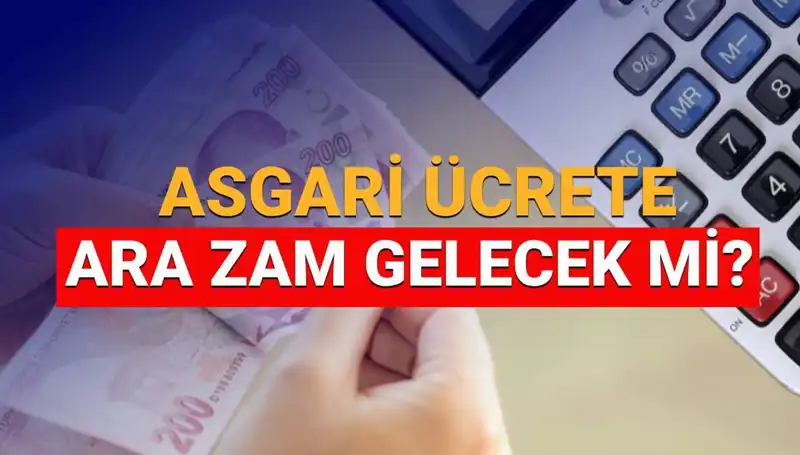 2025 Asgari Ücret Ara Zammı Hakkında Tüm Detaylar Burada!