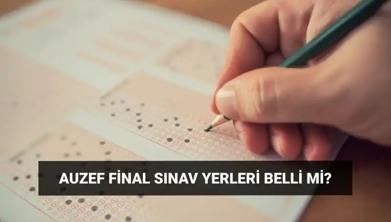 AUZEF Final Sınav Giriş Belgesi Tarihleri Açıklandı!