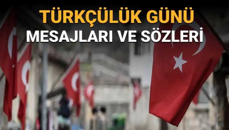 3 Mayıs Türkçülük Günü: Duygu Dolu Mesajlarla Anma Gelenekleri