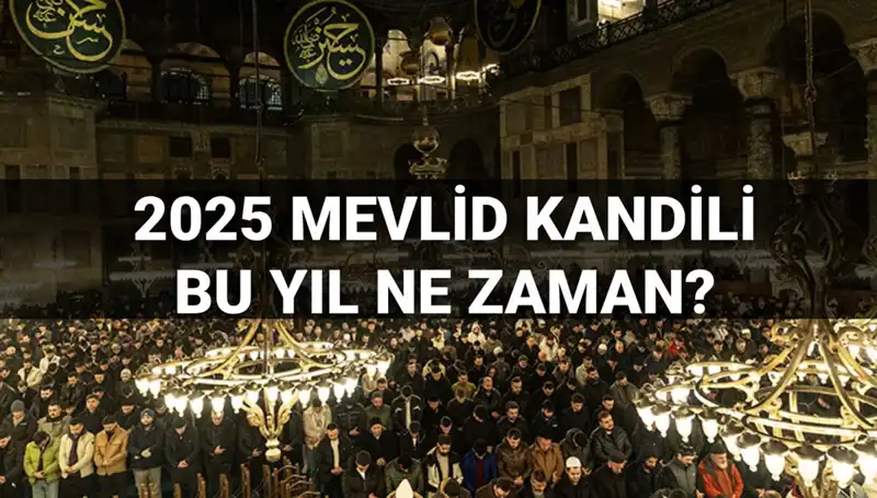 2025 Mevlid Kandili Ne Zaman? Yılın Son Kandili Tarihleri Açıklandı